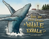 Have you ever heard a whale exhale?